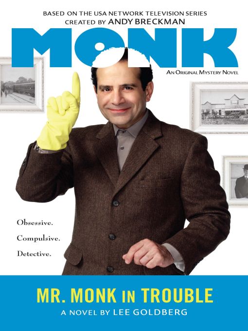Title details for Mr. Monk in Trouble by Lee Goldberg - Wait list